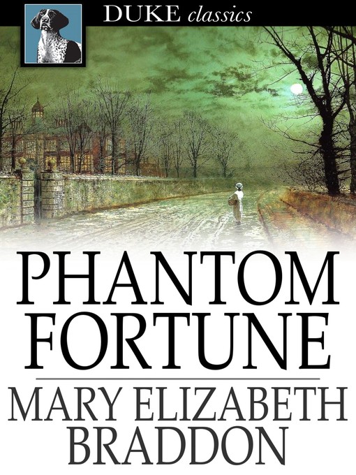 Title details for Phantom Fortune by Mary Elizabeth Braddon - Available